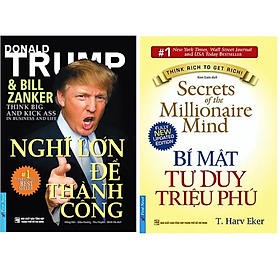 Combo 2Q: Nghĩ Lớn Để Thành Công - Donald Trump + Bí Mật Tư Duy Triệu Phú  (Kinh Doanh Thực Chiến/ Tư Duy Kinh Doanh Thành Công)