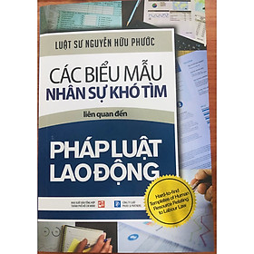 [Download Sách] Các Biểu Mẫu Nhân Sự Khó Tìm Liên Quan Đến Pháp Luật Nhân Sự