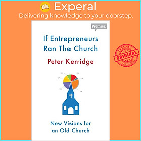 Sách - If Entrepreneurs Ran the Church by Peter Kerridge (UK edition, paperback)