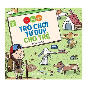 Sách - Trò Chơi Tư Duy Cho Trẻ - Tư Duy Logic (Độ Tuổi 5+) 49K