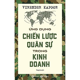 Ứng dụng chiến lược quân sự trong kinh doanh - Bản Quyền