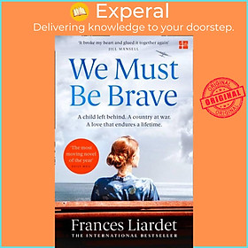 Sách - We Must Be Brave by Frances Liardet (UK edition, paperback)