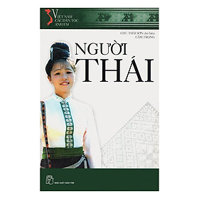Việt Nam Các Dân Tộc Anh Em - Người Thái