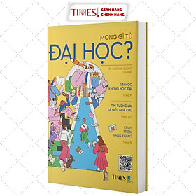 Sách - Mong gì từ Đại học? - TIMES