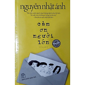 [Download Sách] Cảm Ơn Người Lớn (Bản Đặc Biệt Tặng Kèm Thiệp + Phong Bì Thiệp + Bookmark)