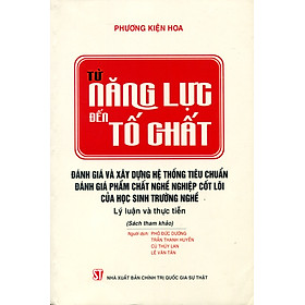 Sách - Từ năng lực đến tố chất Đánh giá và xây dựng hệ thống tiêu chuẩn đánh giá phẩm chất nghề nghiệp cốt lõi của...