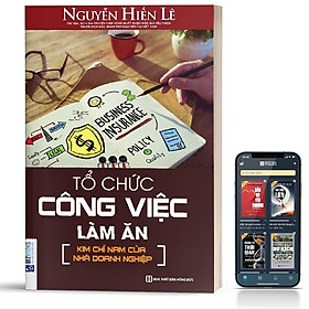 [Download Sách] Sách - Tổ Chức Công Việc Làm Ăn Kim Chỉ Nam Của Nhà Doanh Nghiệp - BizBooks