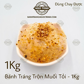 Bánh tráng trộn muối tỏi (Túi 1Kg) siêu ngon bánh tráng Ngọc Trinh