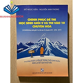 Hình ảnh Sách - Chinh phục đề thi học sinh giỏi và thi vào 10 chuyên Hóa tập 1