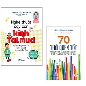 [Download Sách] Combo 2 cuốn: Nghệ Thuật Dạy Con Từ Kinh Talmud (20 Câu Chuyện Sâu Sắc Từ Bộ Kinh Cổ Của Người Do Thái) + 70 Thói Quen Tốt Trong Việc Nuôi Dưỡng Con Theo Phương Pháp Shichida