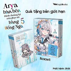 Sách - Arya Bàn Bên Thỉnh Thoảng Lại Trêu Ghẹo Tôi Bằng Tiếng Nga - Light Novel - Tập 5 - Bản Boxset - Kim Đồng