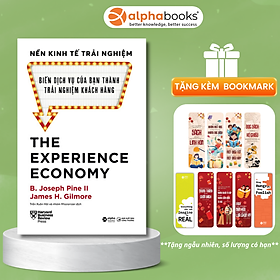 The Experience Economy: Nền Kinh Tế Trải Nghiệm - Biến Dịch Vụ Của Bạn Thành Trải Nghiệm Khách Hàng