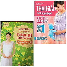 Combo Thai Giáo Cho Mẹ Bầu: Chuẩn Bị Cho Một Thai Kì Khỏe Mạnh Và Chào Đón Bé Yêu + Thai Giáo Theo Chuyên Gia - 280 Ngày - Mỗi Ngày Đọc Một Trang