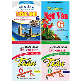 Hình ảnh COMBO BÀI GIẢNG VÀ LỜI GIẢI CHI TIẾT TOÁN - TIẾNG ANH - BỒI DƯỠNG NGỮ VĂN LỚP 6 (BÁM SÁT SGK KẾT NỐI TRI THỨC VỚI CUỘC SỐNG) (BỘ 4 CUỐN)