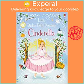 Sách - Little Sticker Dolly Dressing Fairytales Cinderella by Fiona Watt (UK edition, paperback)