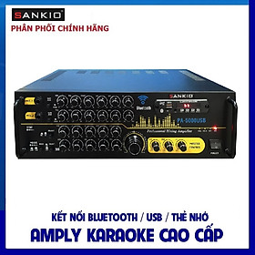 Âm ly Karaoke Bluetooth SANKIO 5000USB - Amply 12 sò lớn, nút nhôm sang trọng, quạt gió tản nhiệt - Hàng chính hãng cao cấp