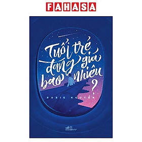 Sách - Tuổi Trẻ Đáng Giá Bao Nhiêu (Tái Bản 2026)