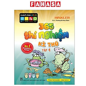 Sách - 365 Thí Nghiệm Kì Thú - Tập 4 (Tái Bản 2021)