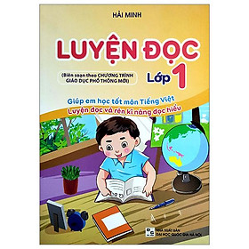 Luyện Đọc Lớp 1 (Biên Soạn Theo Chương Giáo Dục Phổ Thông Mới) (Tái Bản 2023)