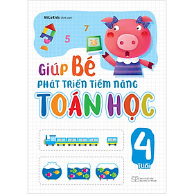 [Download Sách] Giúp Bé Phát Triển Tiềm Năng Toán Học 4 Tuổi