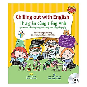 [Tải ebook] Chilling Out With English – Thư Giãn Cùng Tiếng Anh PDF