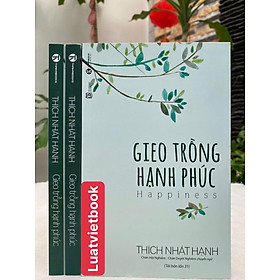Gieo Trồng Hạnh Phúc ( Tái bản lần 31)