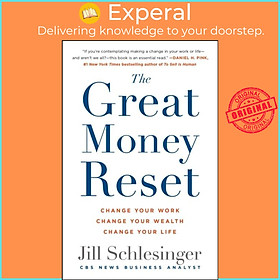 Sách - The Great Money Reset - Change Your Work, Change Your Wealth, Change  by Jill Schlesinger (UK edition, paperback)