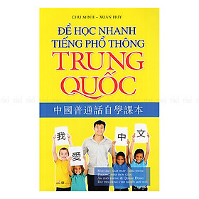 Nơi bán Để Học Nhanh Tiếng Phổ Thông Trung Quốc - Giá Từ -1đ