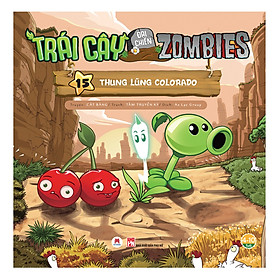 [Download Sách] Trái Cây Đại Chiến Zombie - Tập 15: Thung Lũng Colorado (Tái Bản)