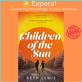Sách - Children of the Sun - 'A cult novel with a difference . . . and a wholly un by Beth Lewis (UK edition, paperback)