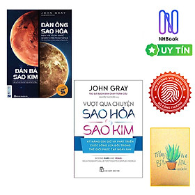 Mua Combo John Gray: Vượt Qua Chuyện Sao Hỏa, Sao Kim Và Đàn Ông Sao Hỏa Đàn Bà Sao Kim( Tặng kèm sổ tay) tại NHBook