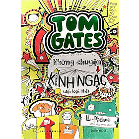 Tom Gate Tập 3: Những Chuyện Kinh Ngạc (Đại Loại Thế) - Tái Bản