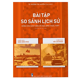 Sách Bài Tập So Sánh Lịch Sử (Dùng Cho Giáo Viên Và Học Sinh THCS , THPT)