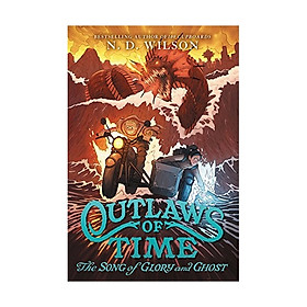 Song Of Glory And Ghost: Outlaws Of Time #2