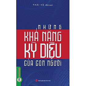 Những Khả Năng Kỳ Diệu Của Con Người