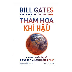 Thảm Họa Khí Hậu- Bill Gates