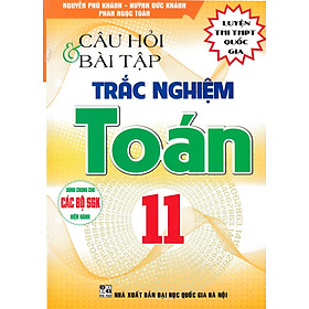 Câu Hỏi Và Bài Tập Trắc Nghiệm Toán 11 (Tái Bản 2020)