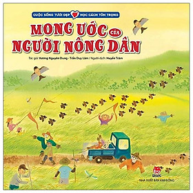Cuộc sống tươi đẹp - học cách tôn trọng: mong ước của người nông dân