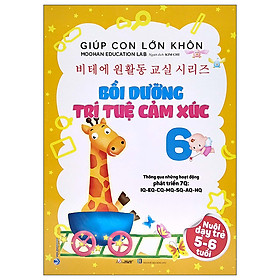 Giúp Con Lớn Khôn – Bồi Dưỡng Trí Tuệ Cảm Xúc 6 (Nuôi Dạy Trẻ 5-6 Tuổi)