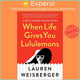 Sách - When Life Gives You Lululemons by Lauren Weisberger (paperback)