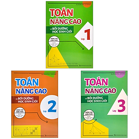 Toán Nâng Cao Và Bồi Dưỡng Học Sinh Giỏi Lớp 1 + Lớp 2 + Lớp 3 (Nâng Cao Kiến Thức Ngoài Chương Trình Lên Lớp)