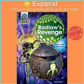 Sách - Project X Alien Adventures: Grey Book Band, Oxford Level 12: Badlaw's Rev by Tony Bradman (UK edition, paperback)