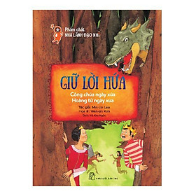 Phẩm Chất Nhà Lãnh Đạo Nhí: Giữ Lời Hứa - Công Chúa Ngày Xửa, Hoàng Tử Ngày Xưa