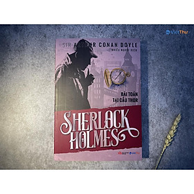 Hình ảnh Sherlock Holmes - Bài Toán Tại cầu Thor - Đỏ - Sir Arthur Conan Doyle (Bìa Mềm)