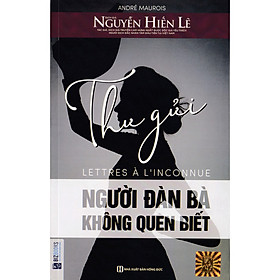 Thư Gửi Người Đàn Bà Không Quen Biết - Nguyễn Hiển Lê ( tặng kèm bookmark )