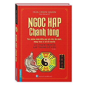 Ngọc Hạp Chánh Tông (Tác phẩm kinh điển quý giá đầy đủ nhất, đúng theo lý số cổ truyền)