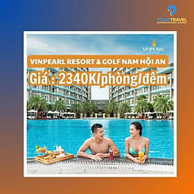 [Trani Travel] E-Voucher Nghỉ Dưỡng Vinpearl Resort & Golf Nam Hội An