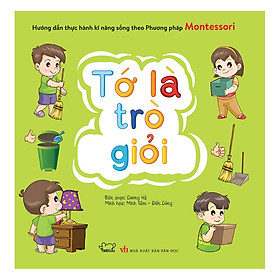 Hình ảnh Dạy Con Theo Phương Pháp Montessori - Tớ Là Trò Giỏi