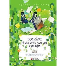 Đọc sách và con đường gian nan vạn dặm