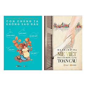 Combo 2 Cuốn Sách Giúp Bạn Trở Thành Người Mẹ Tuyệt Vời: Con Chúng Ta Không Sao Đâu + Mẹ Việt Dạy Con Bước Cùng Toàn Cầu (Tái Bản) - Tặng Kèm Bookmark Happy Life
